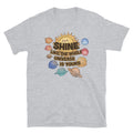 Shine Like Whole Universe Is Your T-Shirts, Hoodie, Sweatshirt