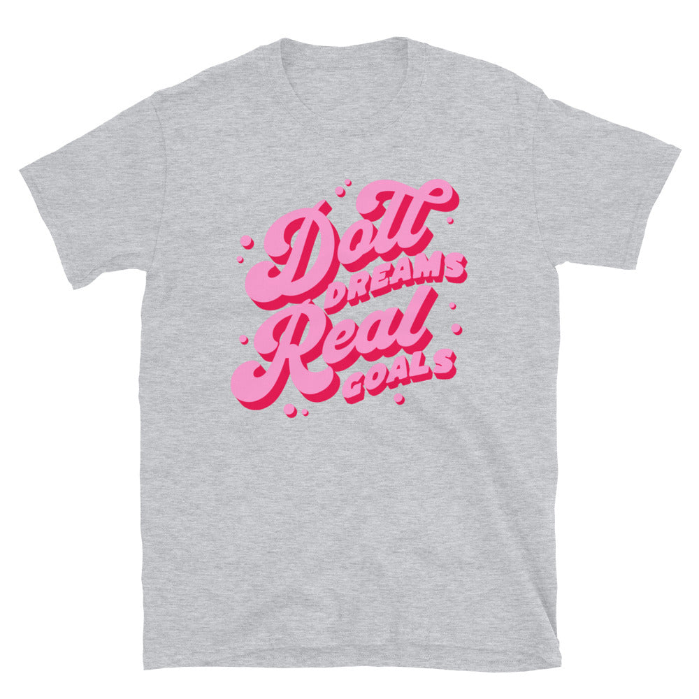 Doll Dreams Real Goals T-Shirt Hoodie, Sweatshirt | CiraTrend.com (Image 3)