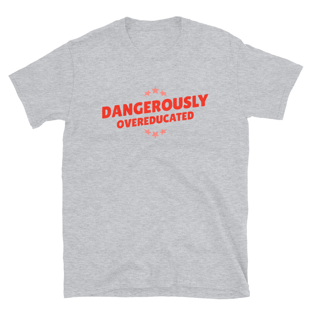 Dangerously Overeducated T-Shirt Hoodie, Sweatshirt | CiraTrend.com (Image 5)