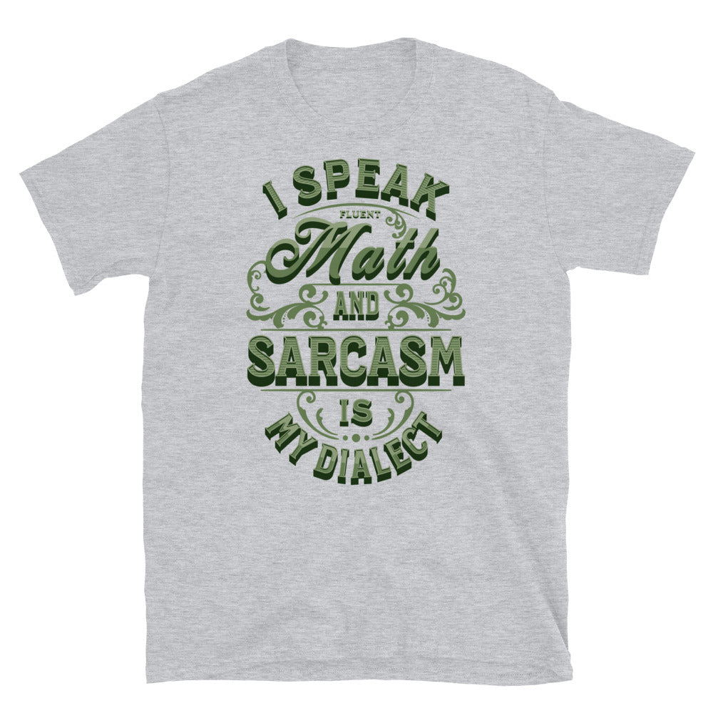 I Speak Fluent Math, and Sarcasm is My Dialect T-Shirt Hoodie, Sweatshirt | CiraTrend.com (Image 2)