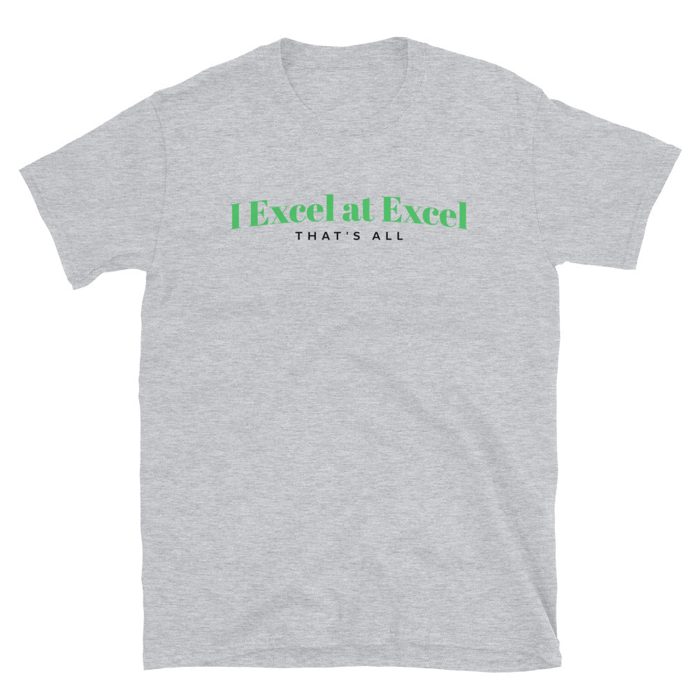 I Excel at Excel That's All T-Shirt Hoodie, Sweatshirt | CiraTrend.com (Image 2)