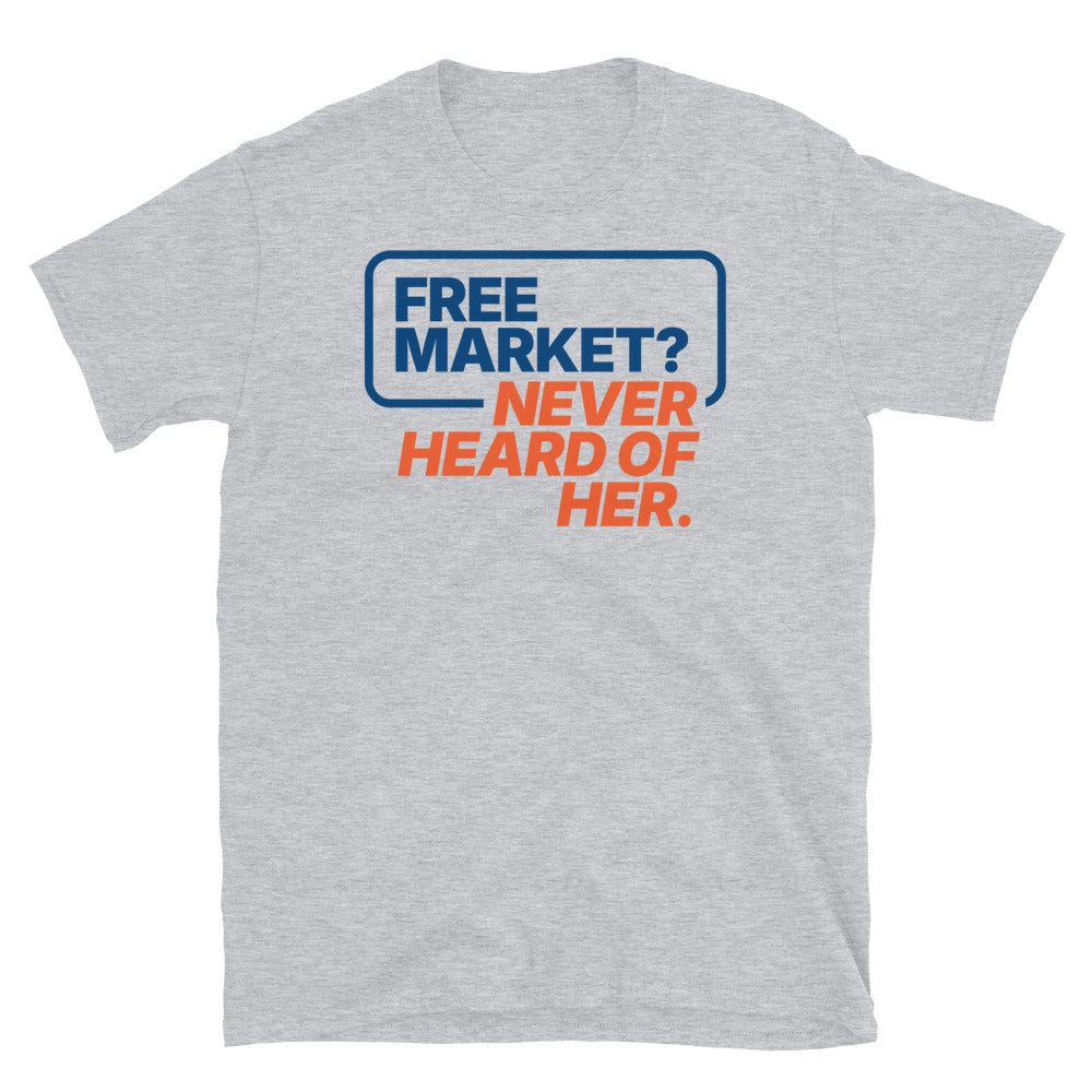 Free Market? Never Heard of Her T-Shirt Hoodie, Sweatshirt | CiraTrend.com (Image 1)