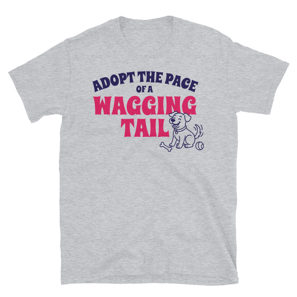 Adopt The Pace Of A Wagging Tail T-Shirt Hoodie, Sweatshirt | CiraTrend.com (Image 5)