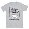Ask Me About My Theories (But Not Before Coffee) T-Shirt Hoodie, Sweatshirt | CiraTrend.com (Image 1)