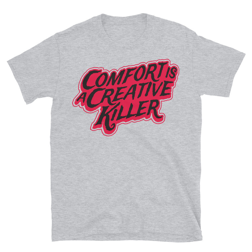 Comfort Is A Creative Killer T-Shirt Hoodie, Sweatshirt | CiraTrend.com (Image 1)