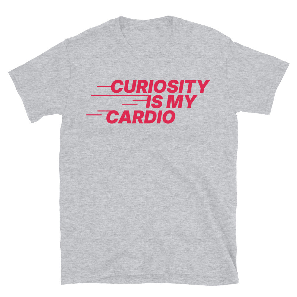 Curiosity Is My Cardio T-Shirt Hoodie, Sweatshirt | CiraTrend.com (Image 1)