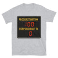 Procrastination: 100. Responsibility: 0 T-Shirts, Hoodie, Sweatshirt