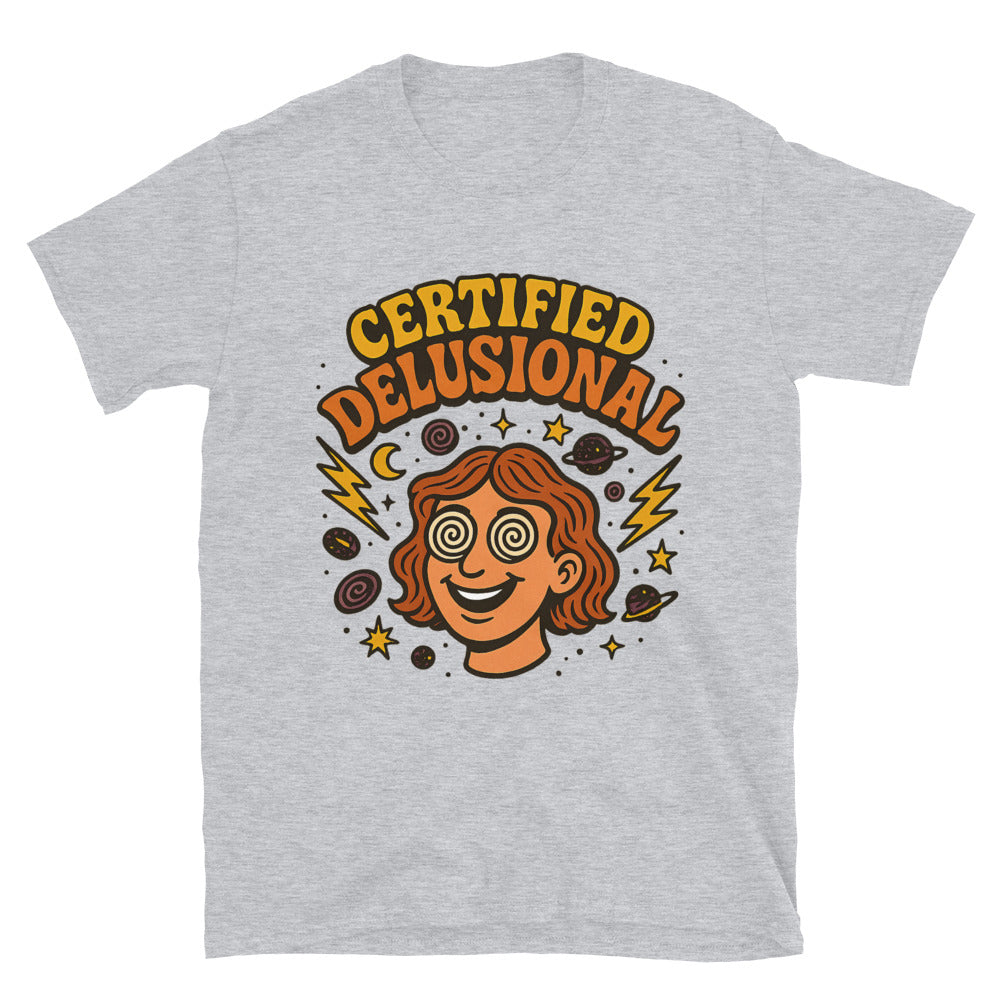 Certified Delusional T-Shirt Hoodie, Sweatshirt | CiraTrend.com (Image 1)