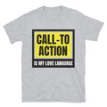 Call-To-Action Is My Love Language T-Shirt Hoodie, Sweatshirt | CiraTrend.com (Image 1)