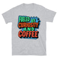 Fueled By Curiosity And Coffee T-Shirt Hoodie, Sweatshirt | CiraTrend.com (Image 1)