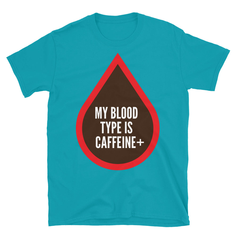 My Blood Type Is Caffeine+ T-Shirt Hoodie, Sweatshirt | CiraTrend.com (Image 1)