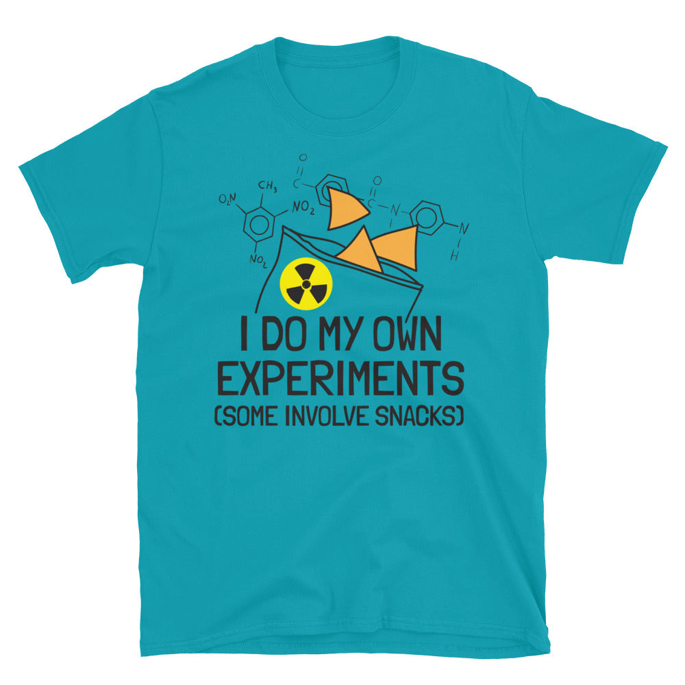 I Do My Own Experiments (Some Involve Snacks) T-Shirts, Hoodie, Sweatshirt