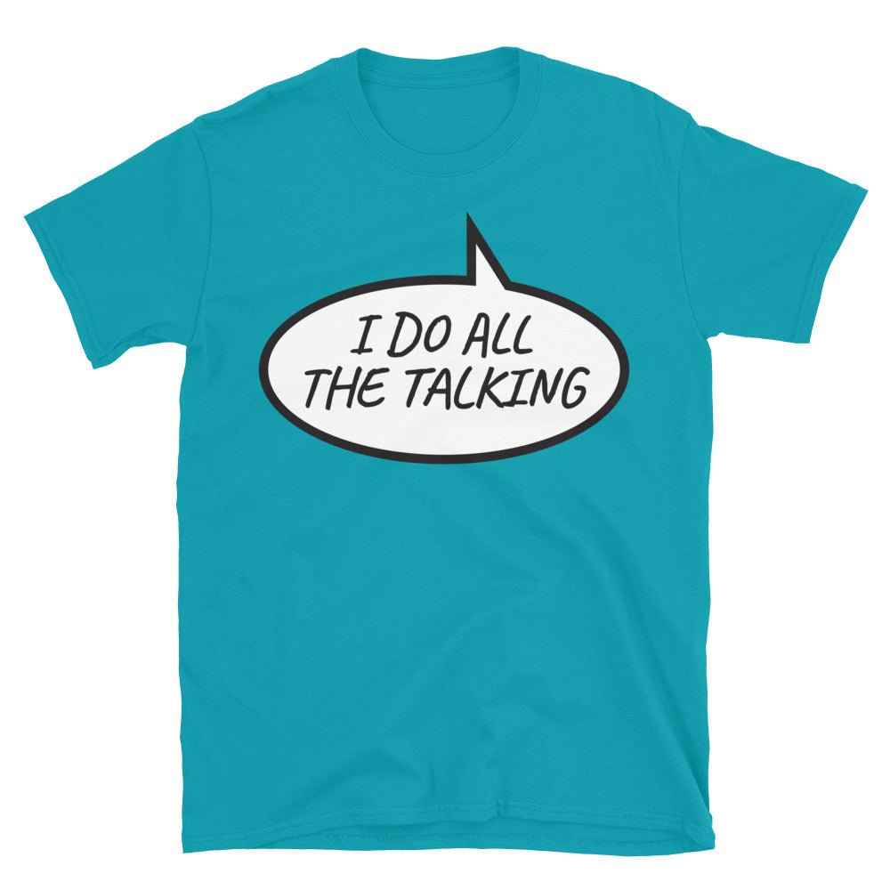 I Do All the Talking T-Shirt Hoodie, Sweatshirt | CiraTrend.com (Image 1)