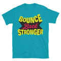 Bounce Back Stronger T-Shirt Hoodie, Sweatshirt | CiraTrend.com (Image 1)