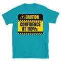 Caution: Confidence At 110% T-Shirt Hoodie, Sweatshirt | CiraTrend.com (Image 1)