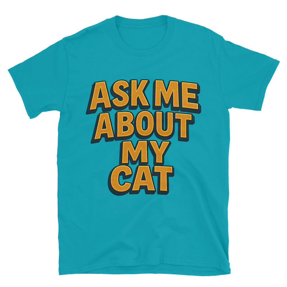 Ask Me About My Cat Style001 T-Shirts, Hoodie, Sweatshirt