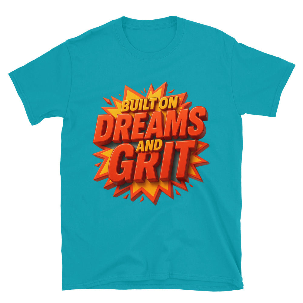 Built On Dreams And Grit T-Shirt Hoodie, Sweatshirt | CiraTrend.com (Image 1)