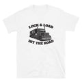 Lock, Load & Hit The Road Trucker T-Shirt Hoodie, Sweatshirt | CiraTrend.com (Image 1)