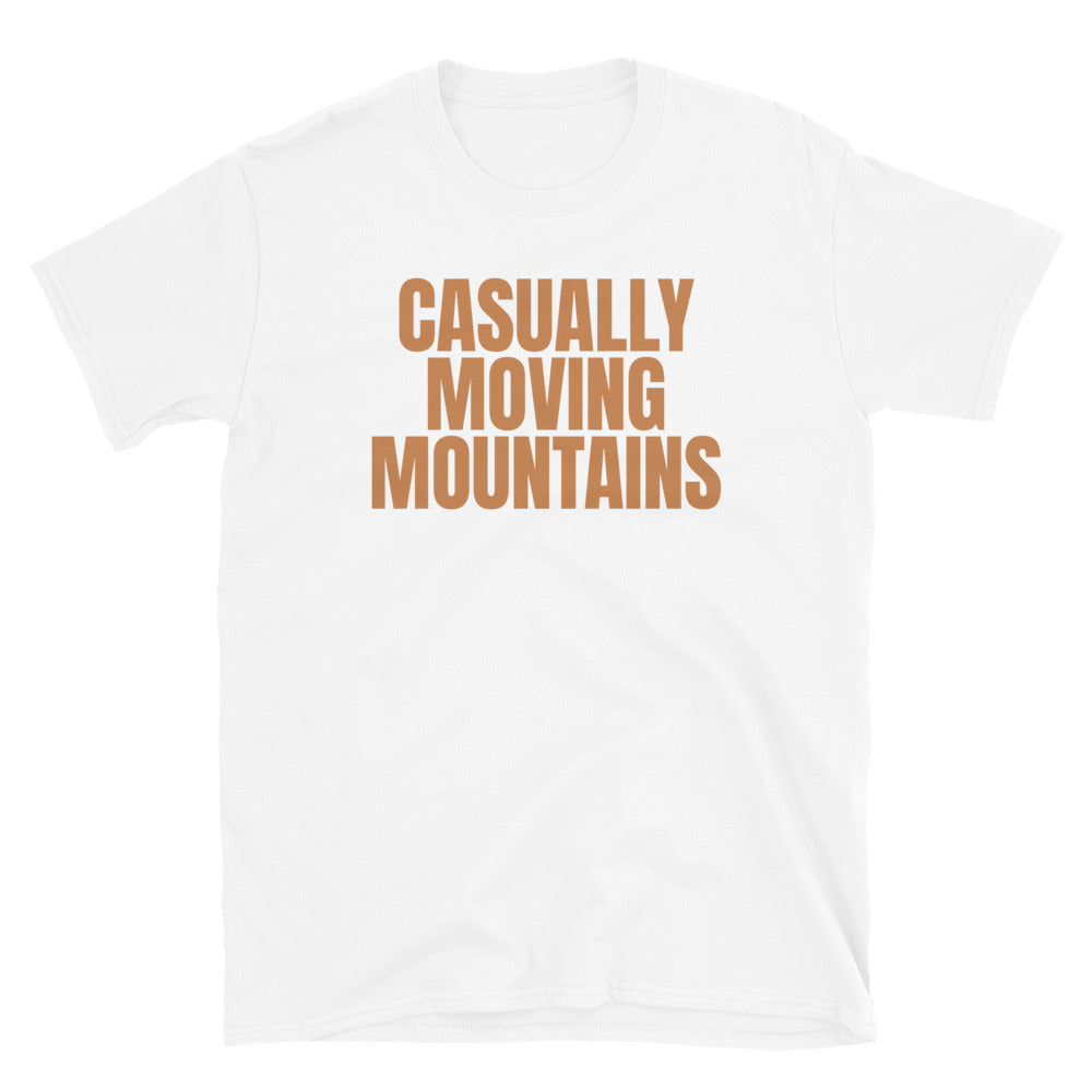 Casually Moving Mountains T-Shirt Hoodie, Sweatshirt | CiraTrend.com (Image 3)