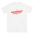 Dangerously Overeducated T-Shirt Hoodie, Sweatshirt | CiraTrend.com (Image 1)