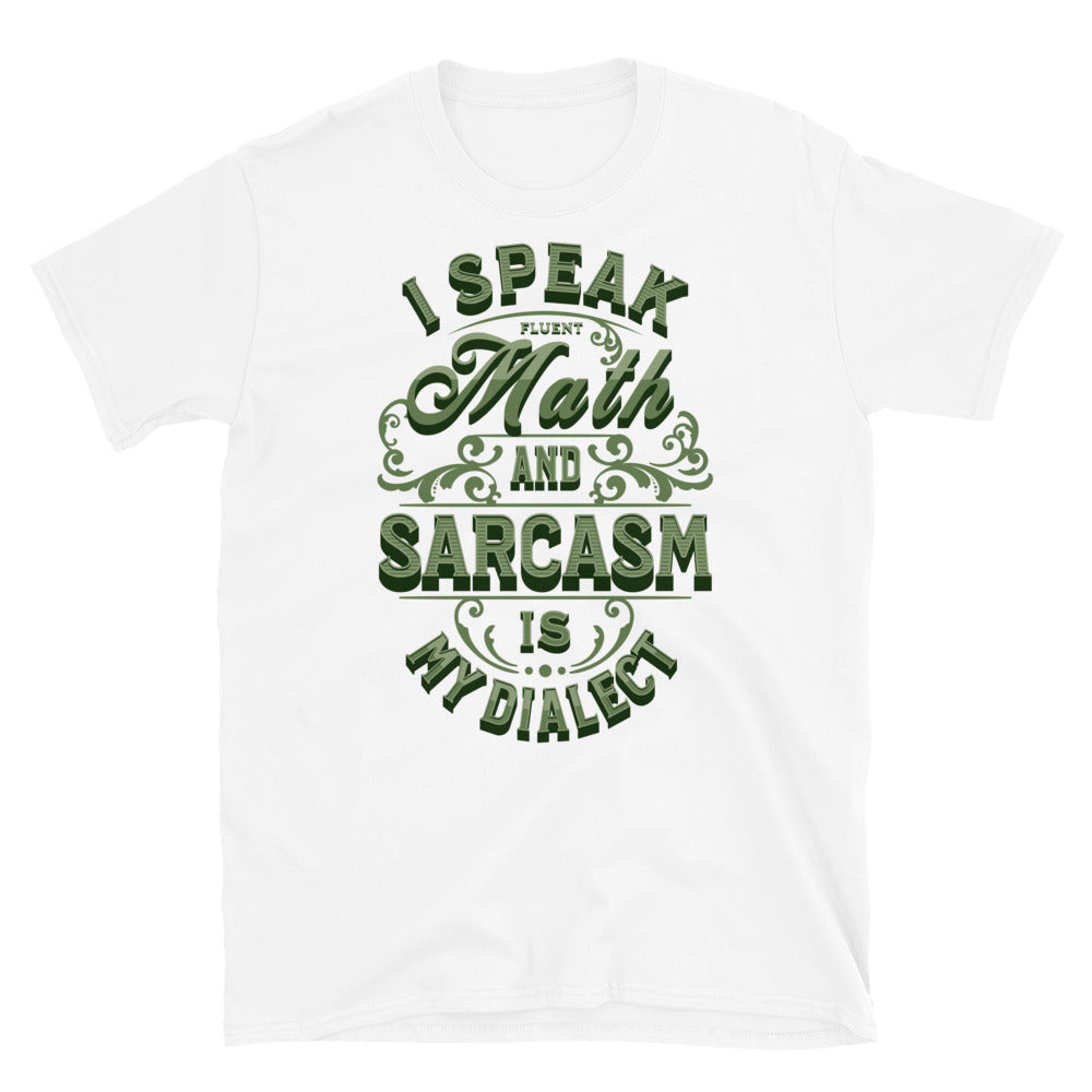 I Speak Fluent Math, and Sarcasm is My Dialect T-Shirt Hoodie, Sweatshirt | CiraTrend.com (Image 3)