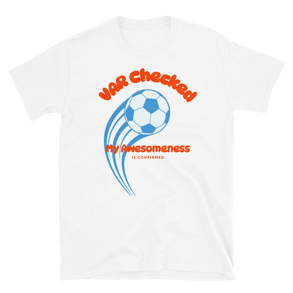 VAR Checked My Awesomeness is Confirmed Soccer T-Shirt Hoodie, Sweatshirt | CiraTrend.com (Image 2)