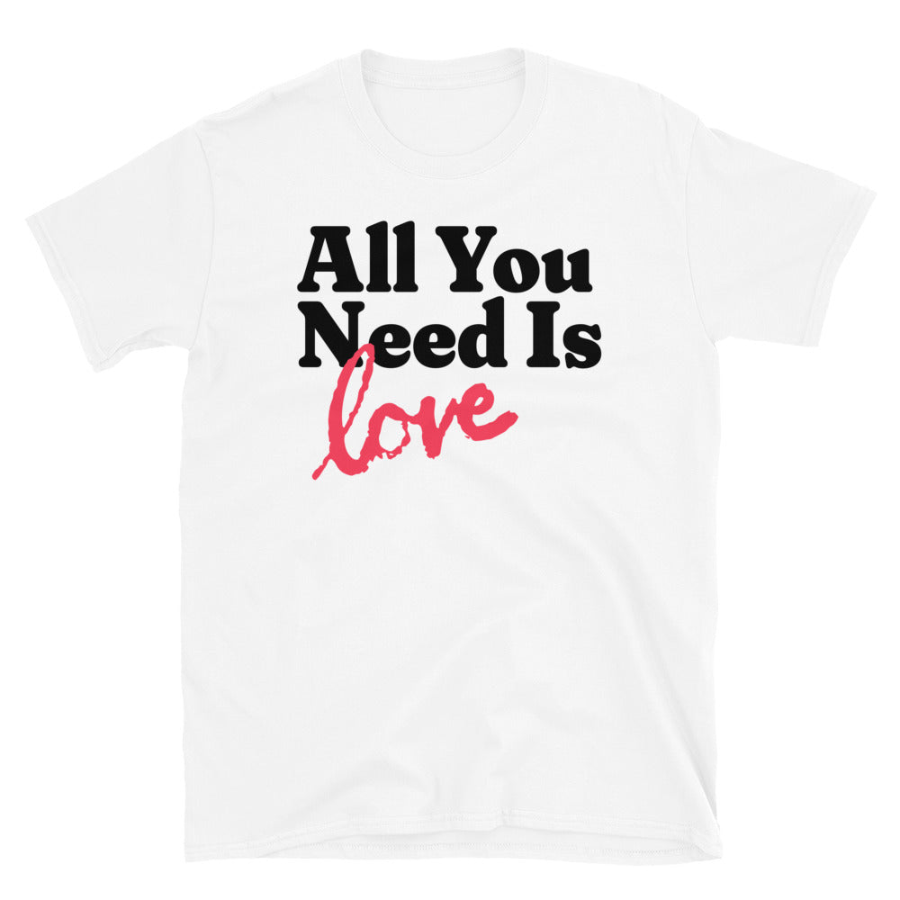 All You Need Is Love T-Shirt Hoodie, Sweatshirt | CiraTrend.com (Image 2)