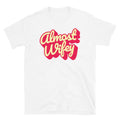 Almost Wifey T-Shirt Hoodie, Sweatshirt | CiraTrend.com (Image 1)