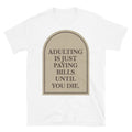 Adulting Is Just Paying Bills T-Shirt Hoodie, Sweatshirt | CiraTrend.com (Image 1)