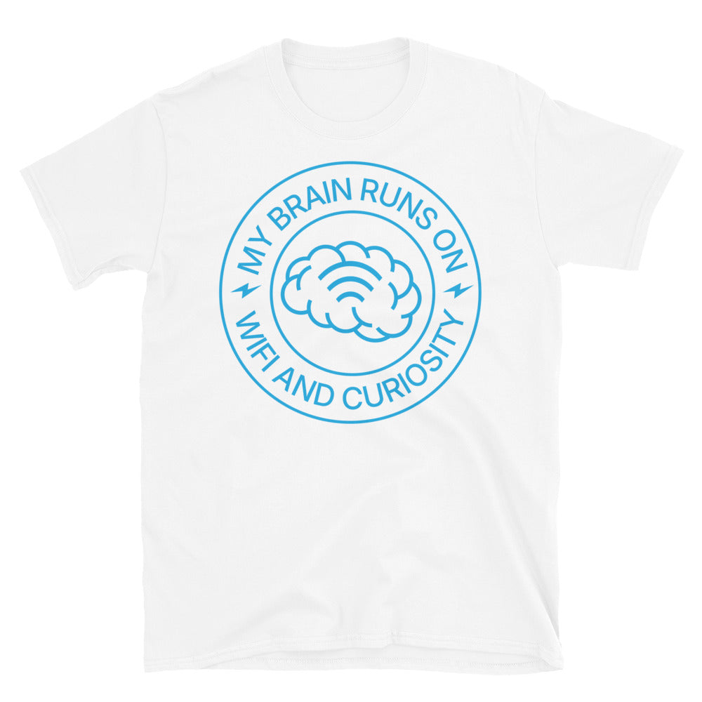 My Brain Runs On WiFi And Curiosity T-Shirt Hoodie, Sweatshirt | CiraTrend.com (Image 1)