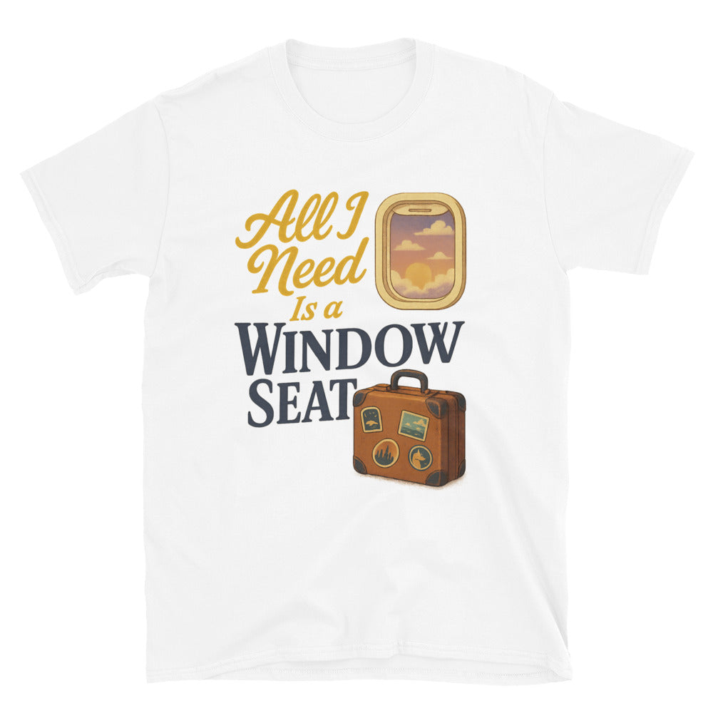 All I Need Is A Window Seat T-Shirt Hoodie, Sweatshirt | CiraTrend.com (Image 1)