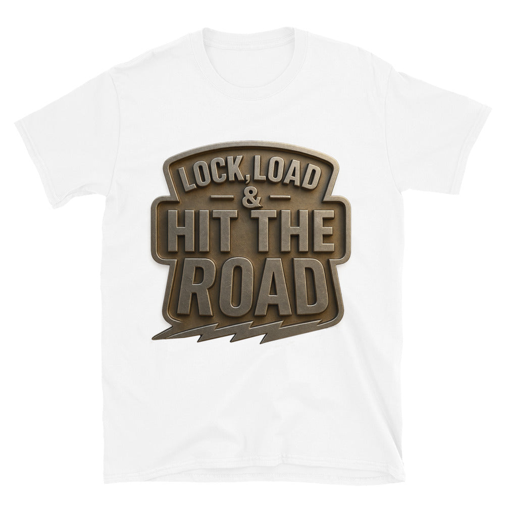 Lock, Load & Hit The Road T-Shirt Hoodie, Sweatshirt | CiraTrend.com (Image 1)