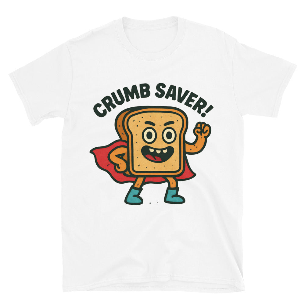 Crumb Saver T-Shirt Hoodie, Sweatshirt | CiraTrend.com (Image 1)