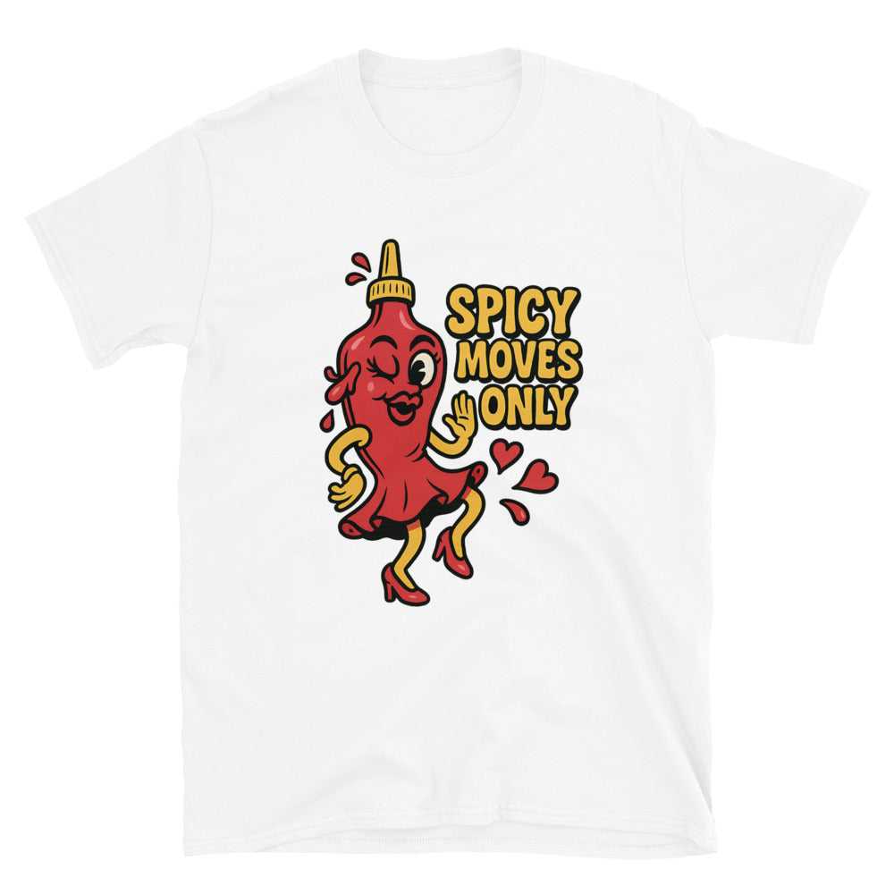 Spicy Moves Only T-Shirt Hoodie, Sweatshirt | CiraTrend.com (Image 1)