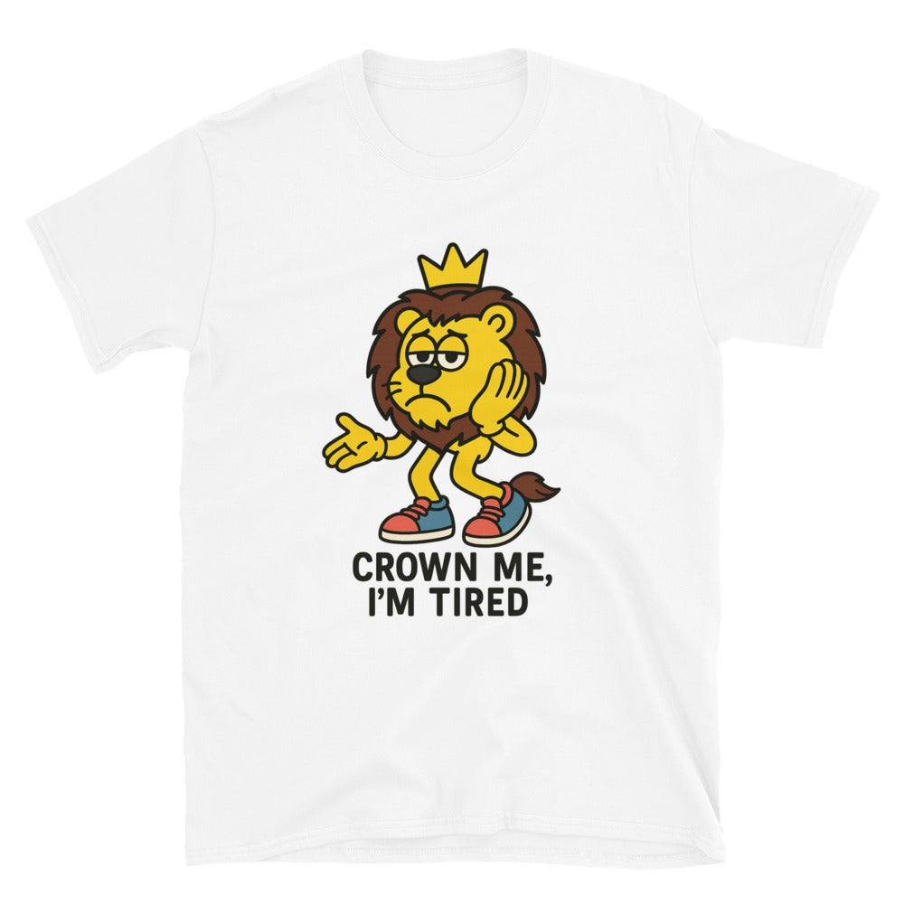 Leo: Crown Me, IÃ¢â‚¬â„¢m Tired T-Shirt Hoodie, Sweatshirt | CiraTrend.com (Image 1)