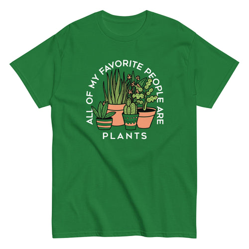 All Of My Favorite People Are Plants Men's Classic Tee