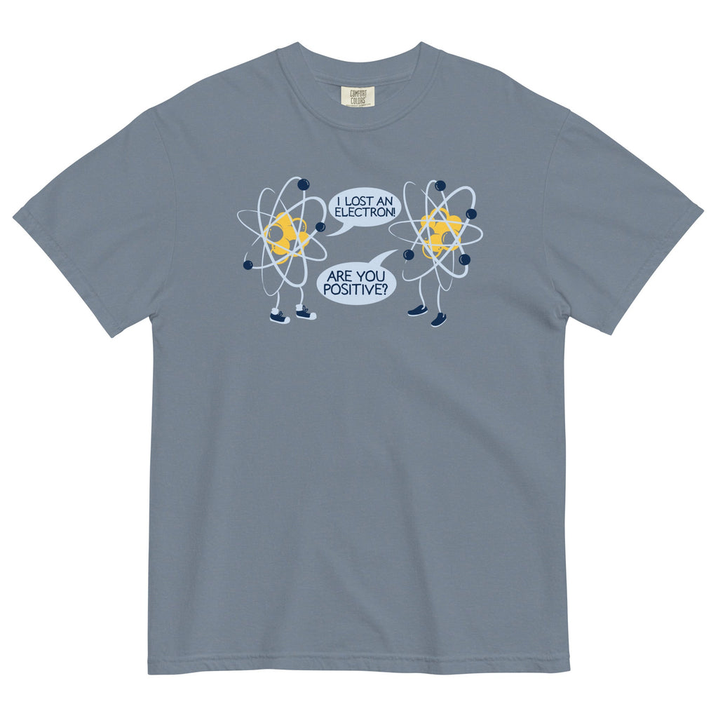 I Lost An Electron. Are You Positive? Men's Relaxed Fit Tee