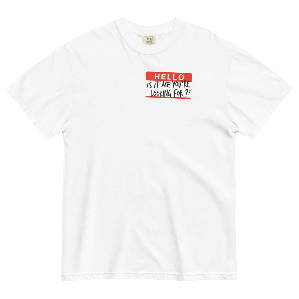 Hello, Is It Me You're Looking For? Men's Relaxed Fit Tee