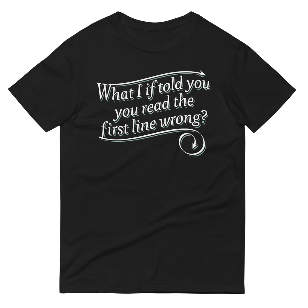 What I If Told You Men's Signature Tee