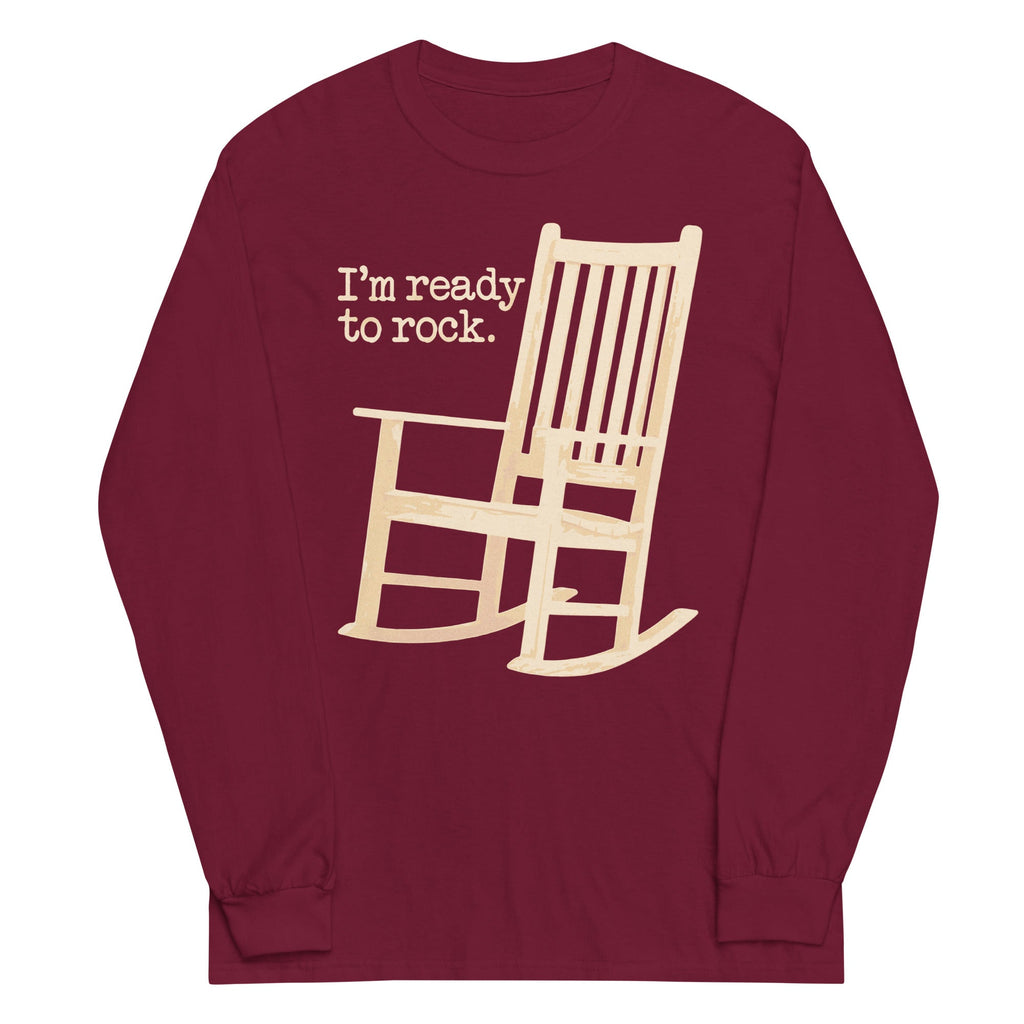 I'm Ready To Rock Unisex Long Sleeve Tee