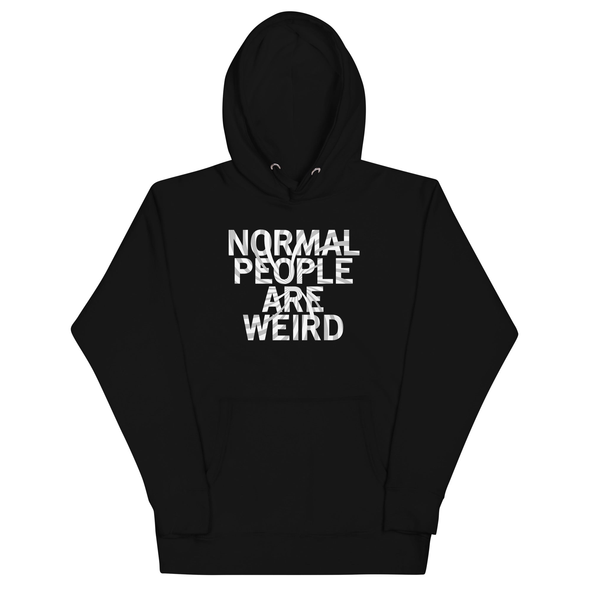 Normal People Are Weird Unisex Hoodie