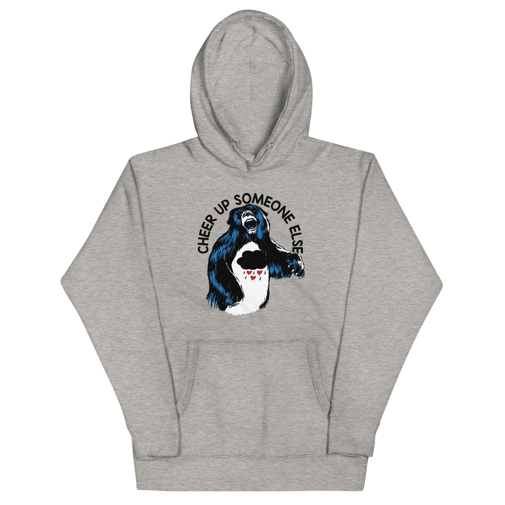 Cheer Up Someone Else Unisex Hoodie