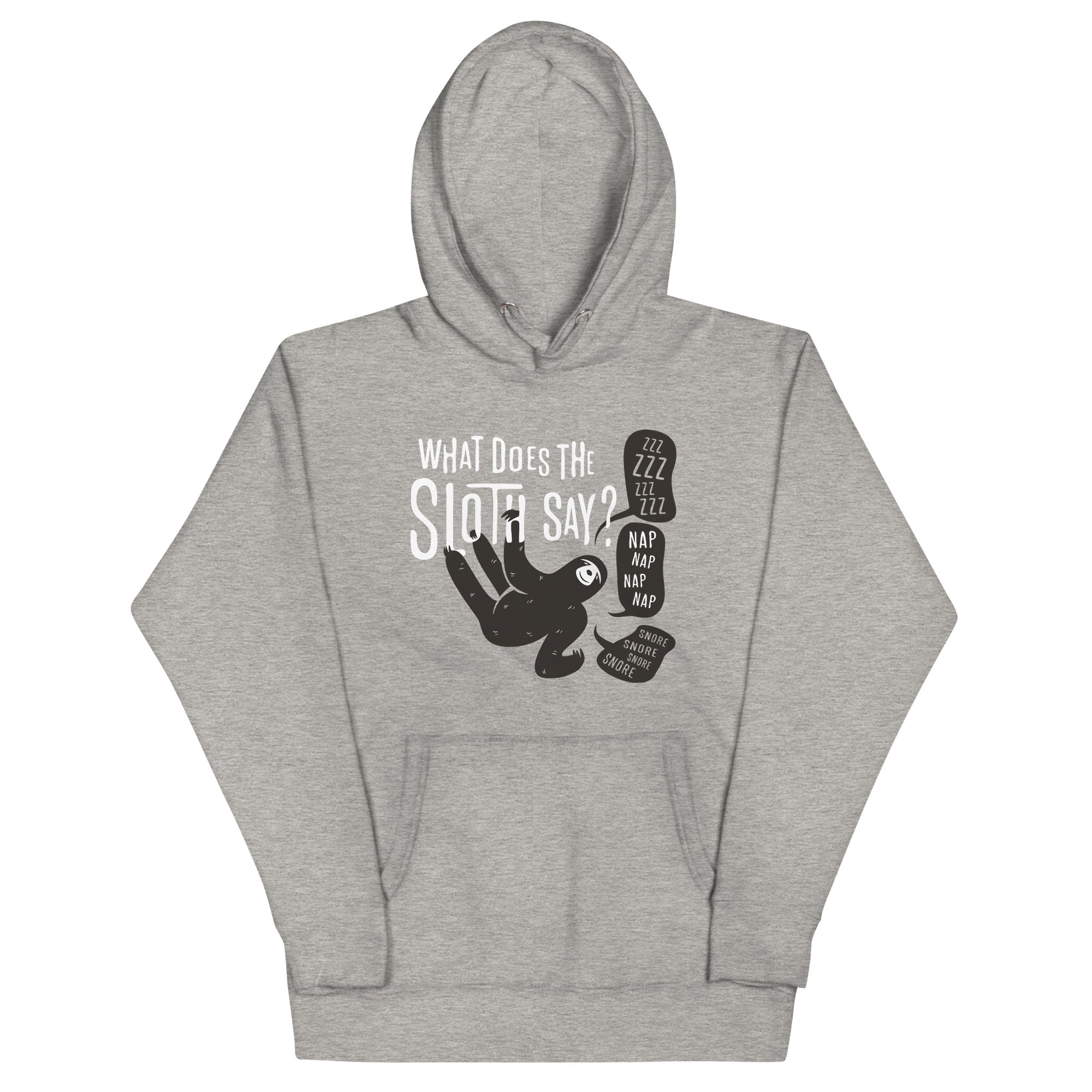 What Does The Sloth Say? Unisex Hoodie