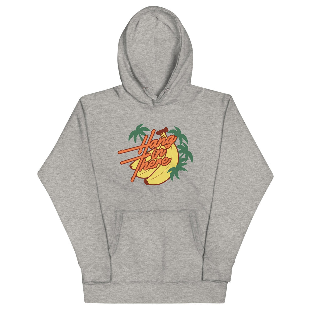 Hang In There Unisex Hoodie