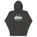 To Do: Nothing Unisex Hoodie