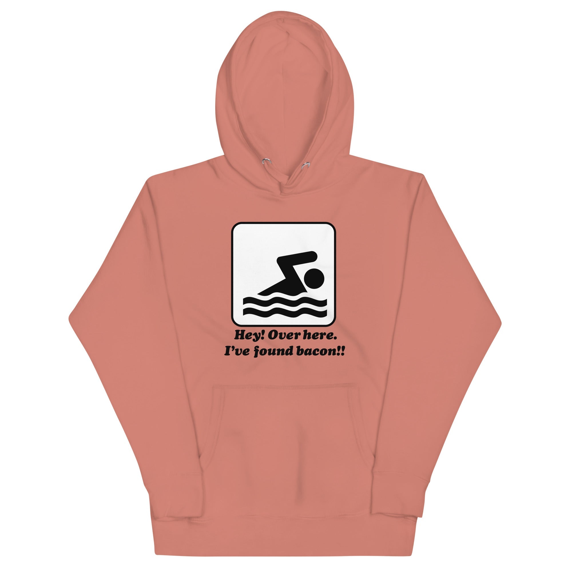 I've Found Bacon! Unisex Hoodie