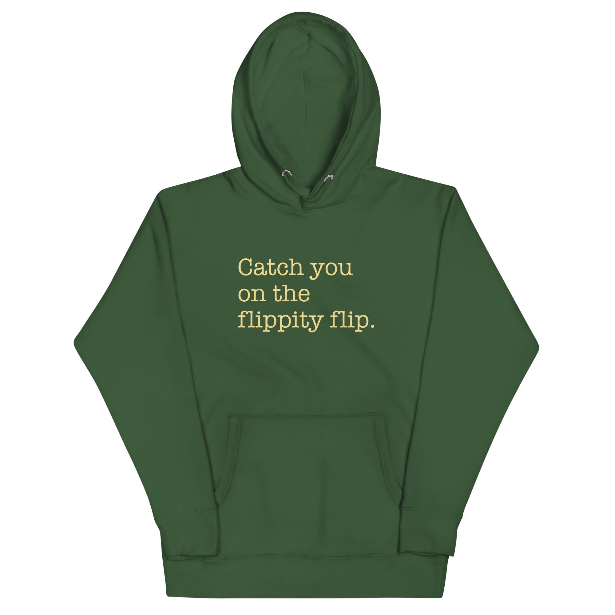Catch You On The Flippity Flip Unisex Hoodie