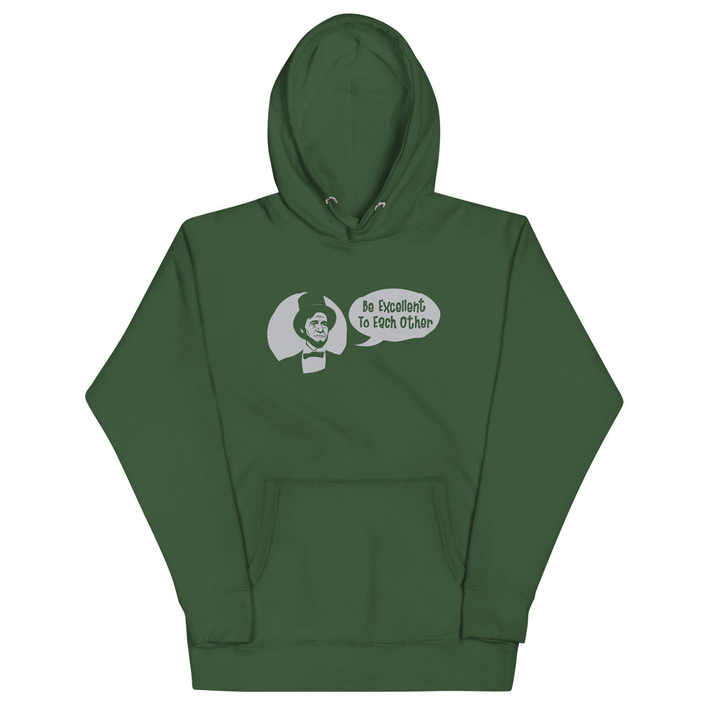 Be Excellent to Each Other Unisex Hoodie