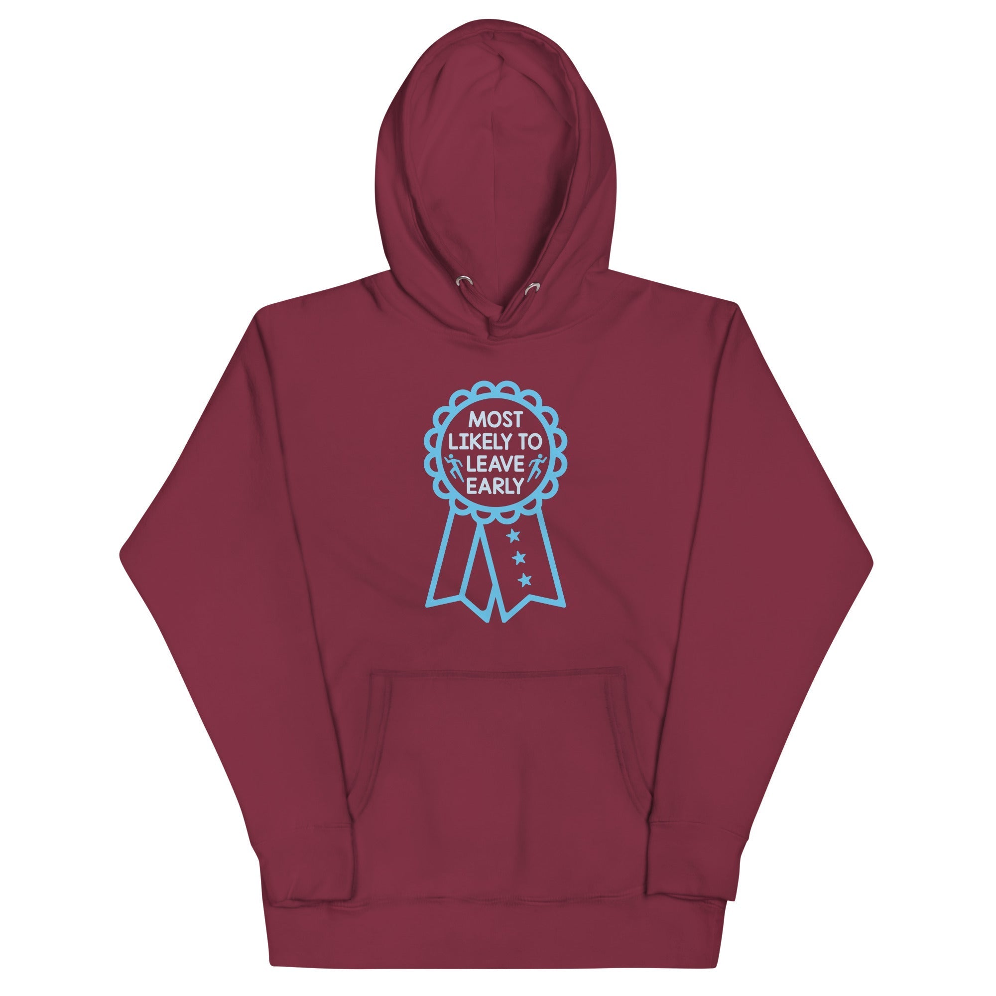 Most Likely To Leave Early Unisex Hoodie