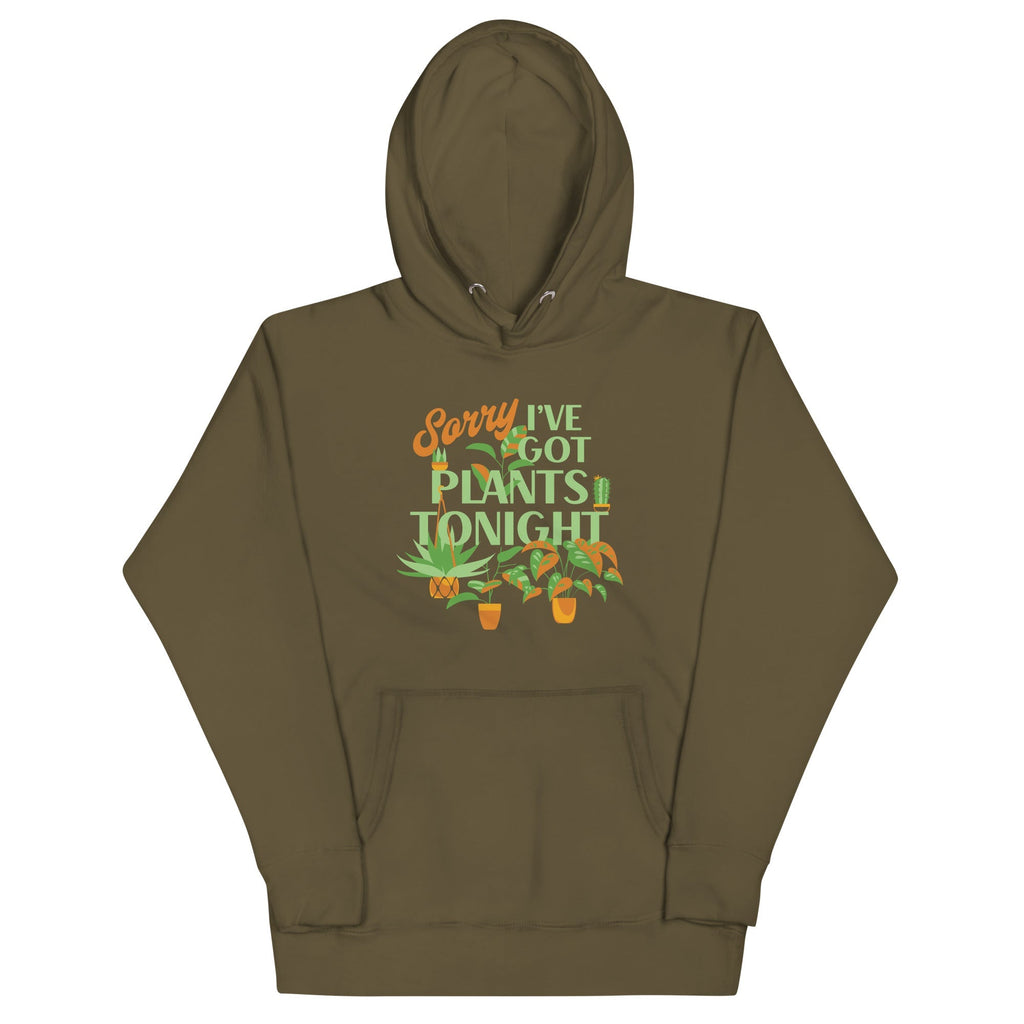 Sorry I've Got Plants Tonight Unisex Hoodie